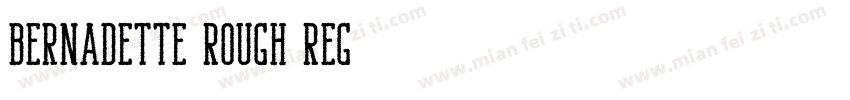 Bernadette Rough Reg字体转换
